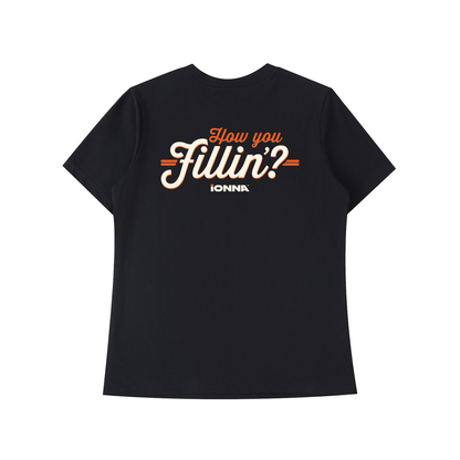 How You Fillin' - Dark T-Shirt