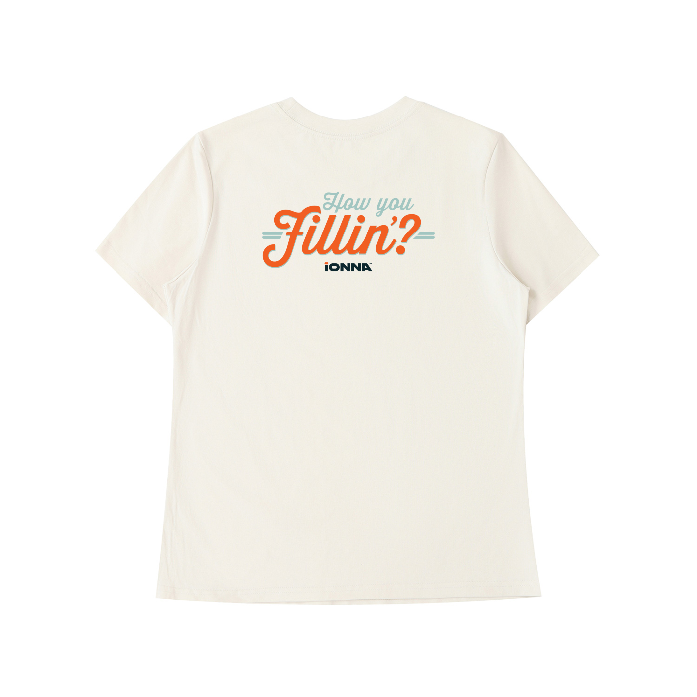 How You Fillin' - Light T-Shirt