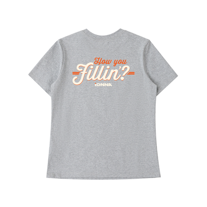 How You Fillin' - Dark T-Shirt