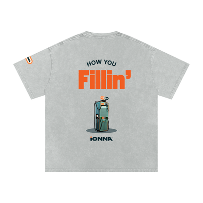 How You Fillin' - Loose Fit T-Shirt