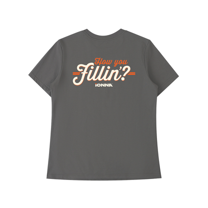 How You Fillin' - Dark T-Shirt